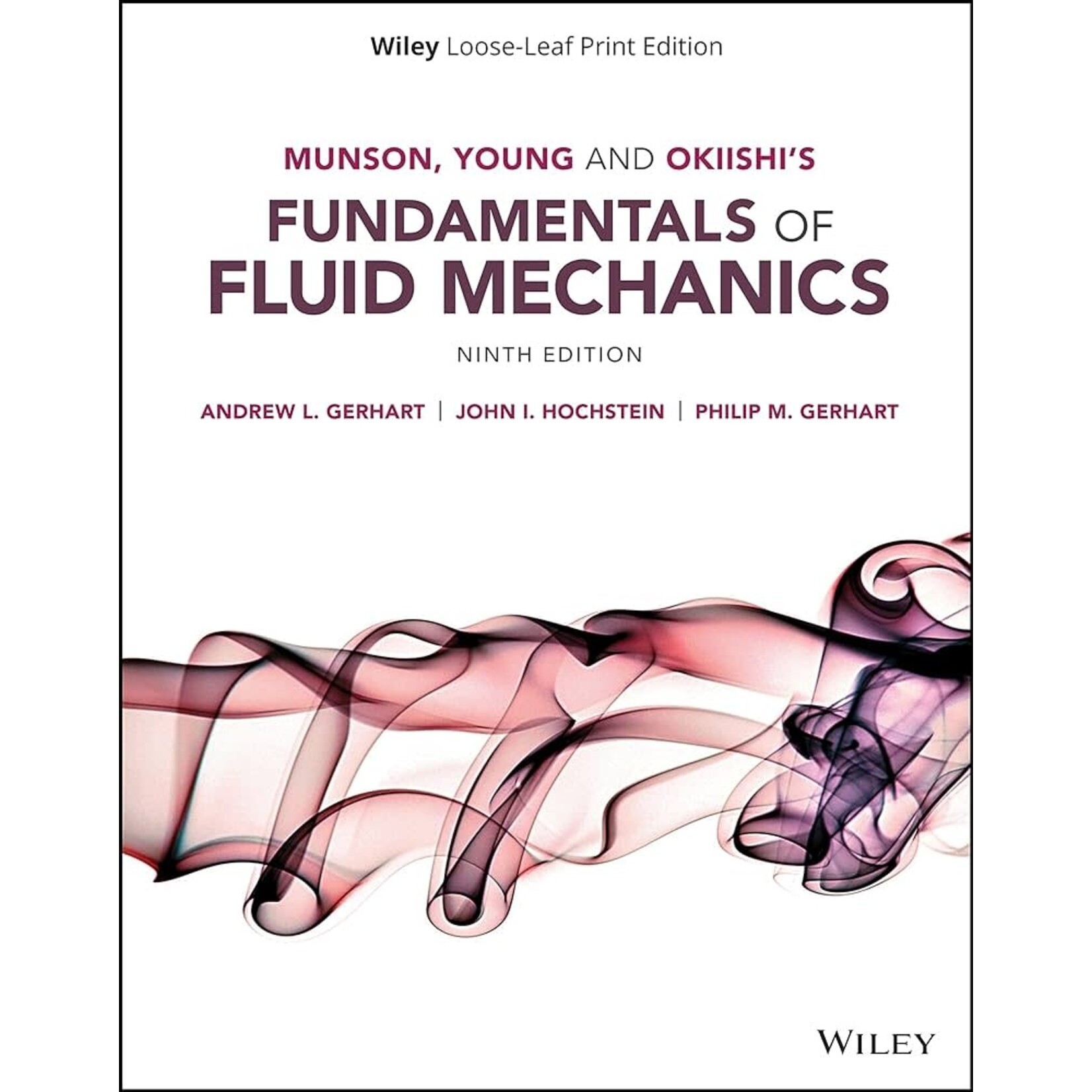 Munson, Young and Okiishi's Fundamentals of Fluid Mechanics, 9th Ed. (Looseleaf)