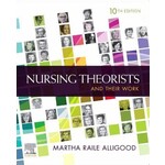 USED Nursing Theorists and Their Work, 10th Ed.