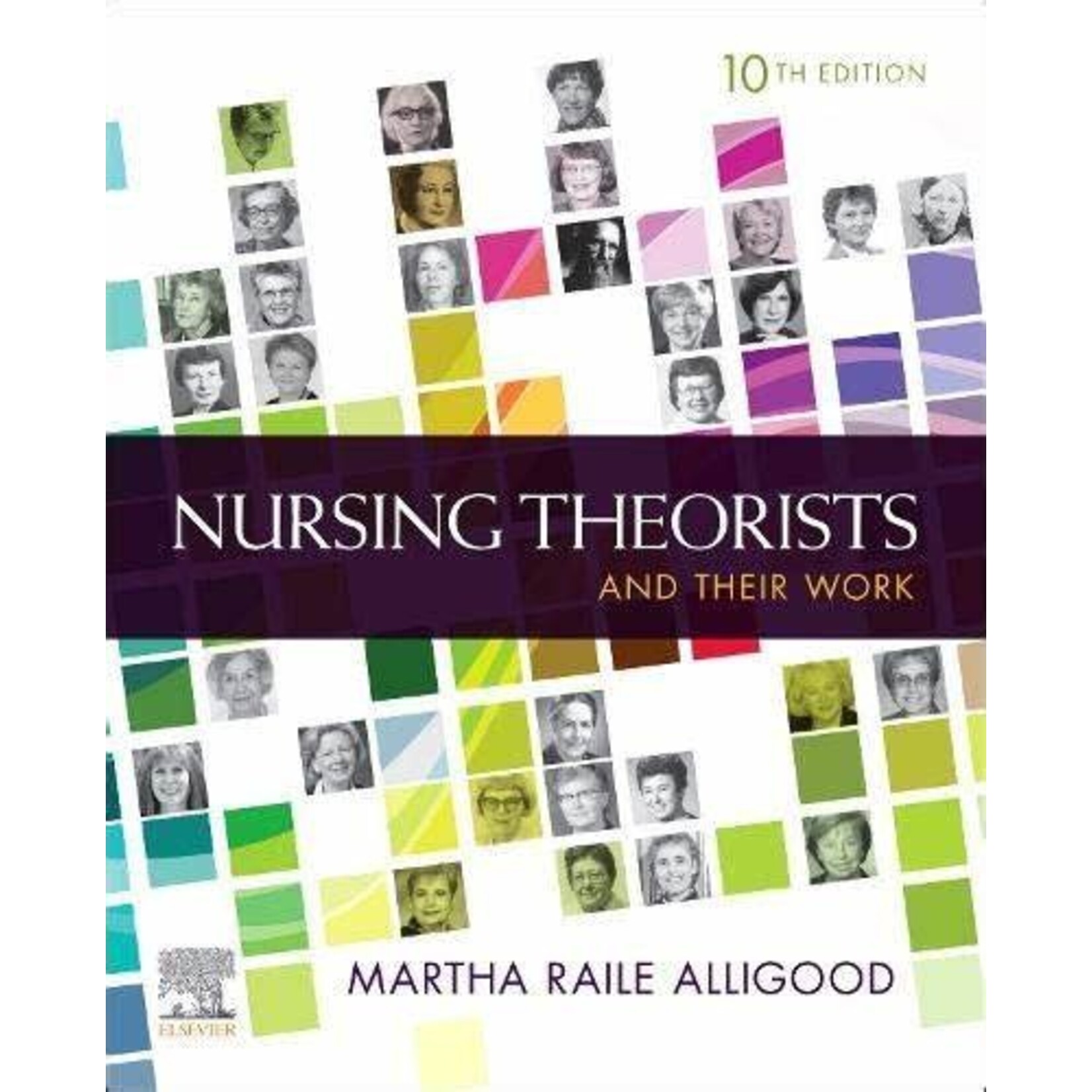 USED Nursing Theorists and Their Work, 10th Ed.