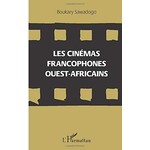 Les Cinemas Francophones Ouest-Africains