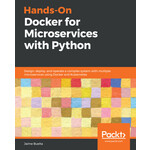Hands-On Docker for Microservices with Python