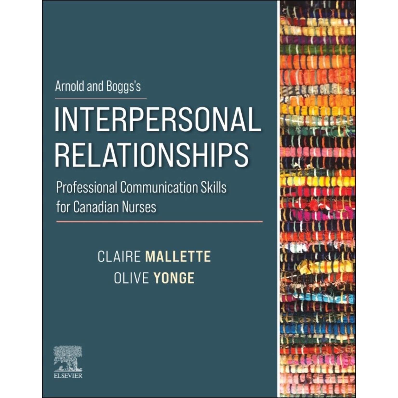 Arnold and Boggs's Interpersonal Relationships: Professional Communication Skills for Canadian Nurses 1st Ed.