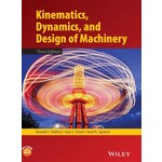 Kinematics, Dynamics, and Design of Machinery, 3rd Edition