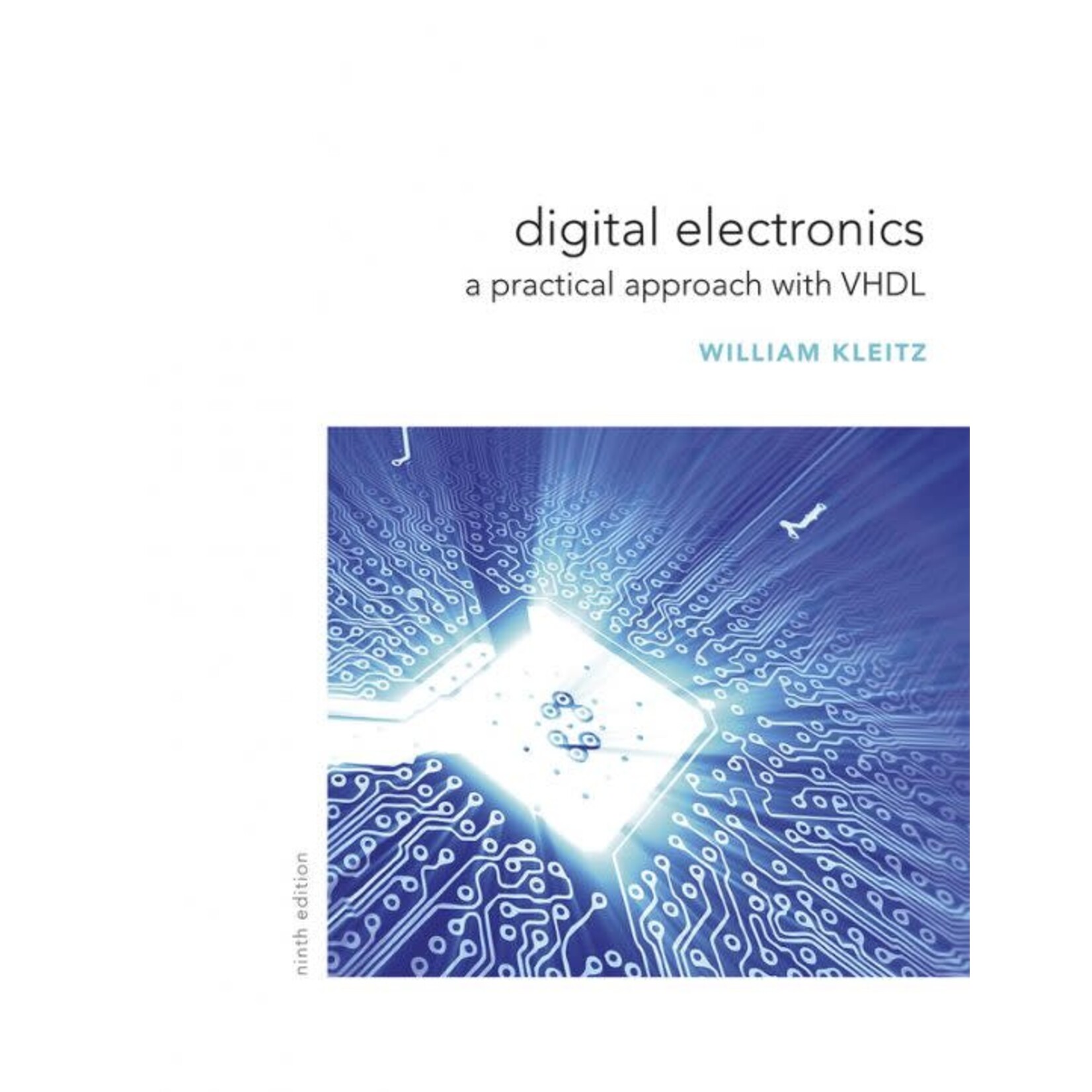 Digital Electronics: A Practical Approach with VHDL, 9th edition