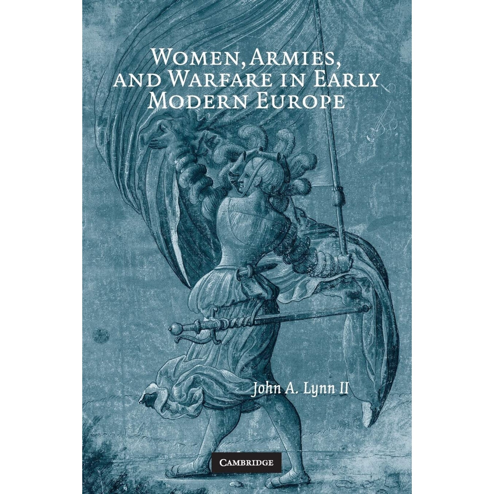 Women, Armies, and Warfare in Early Modern Europe, 1st Edition