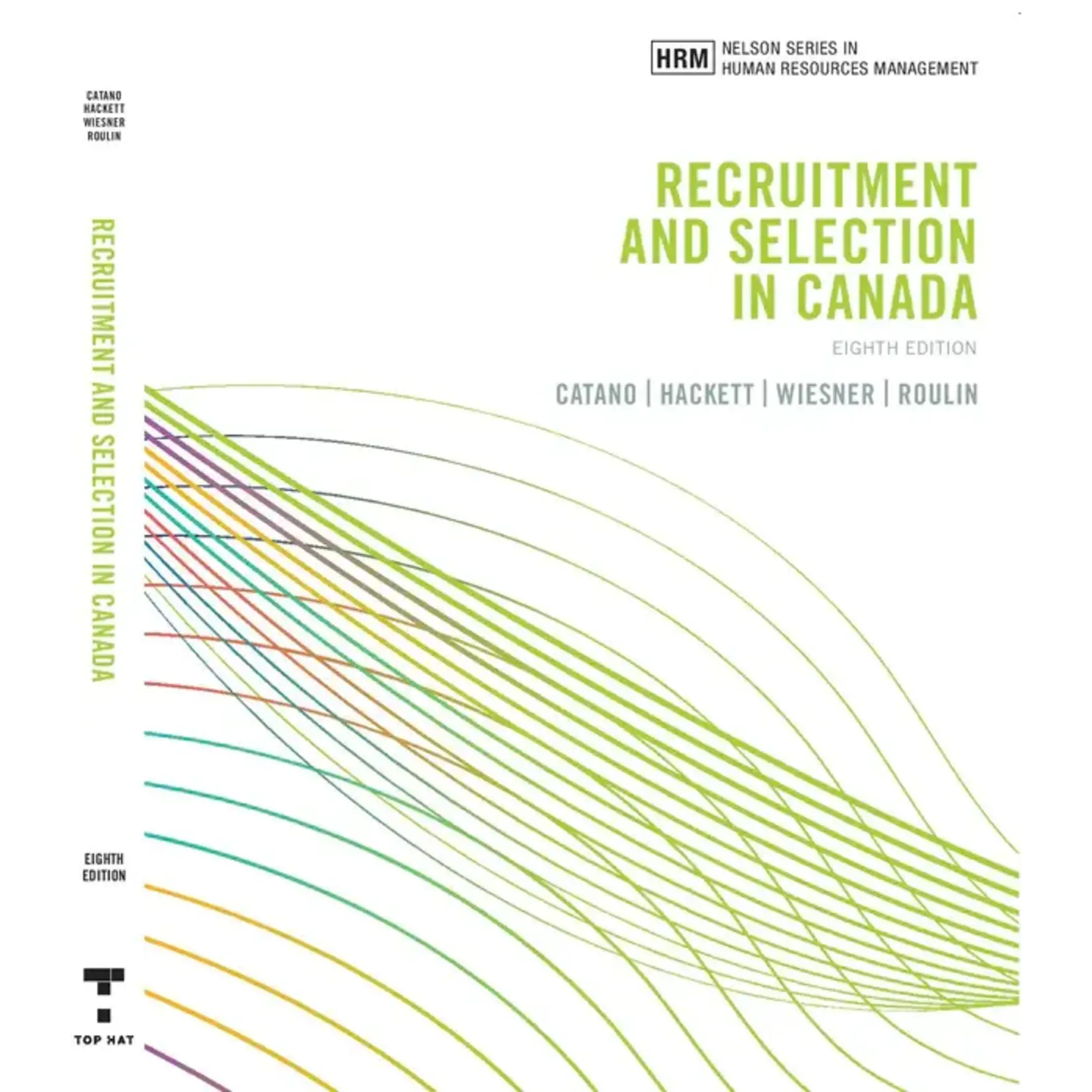 Recruitment and Selection in Canada 8th Ed.