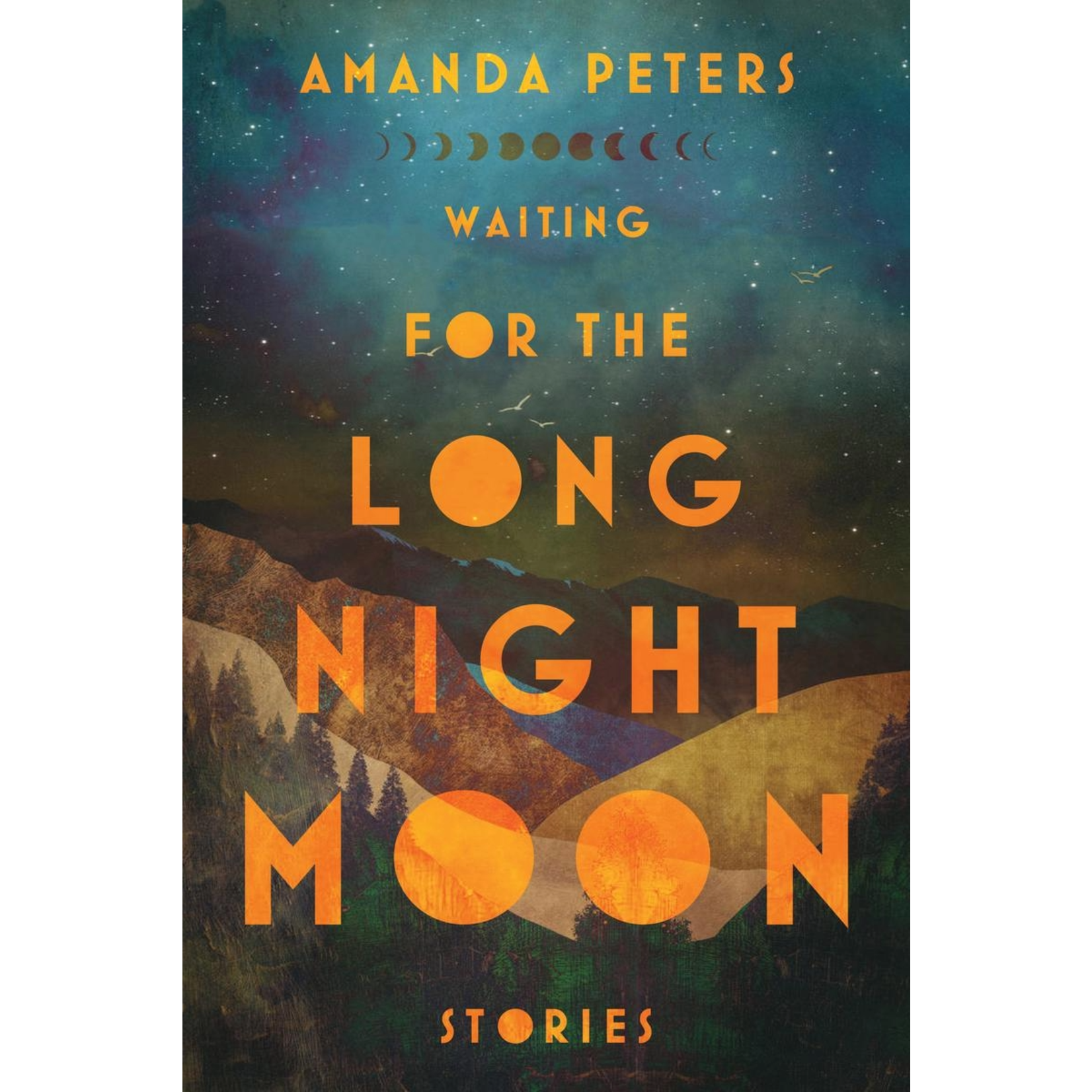 Waiting for the Long Night Moon: Stories by Amanda Peters
