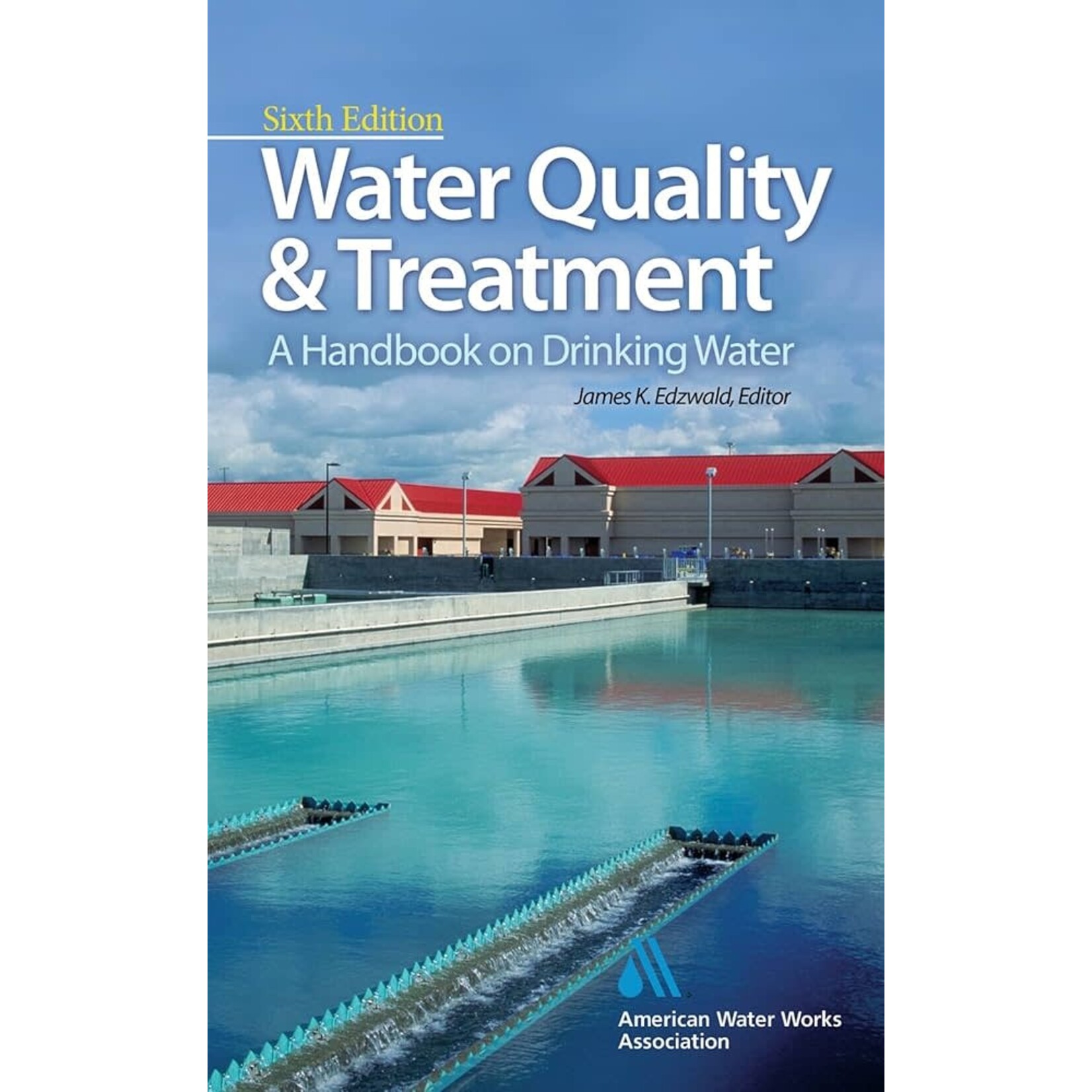 Water Quality & Treatment: A Handbook on Drinking Water