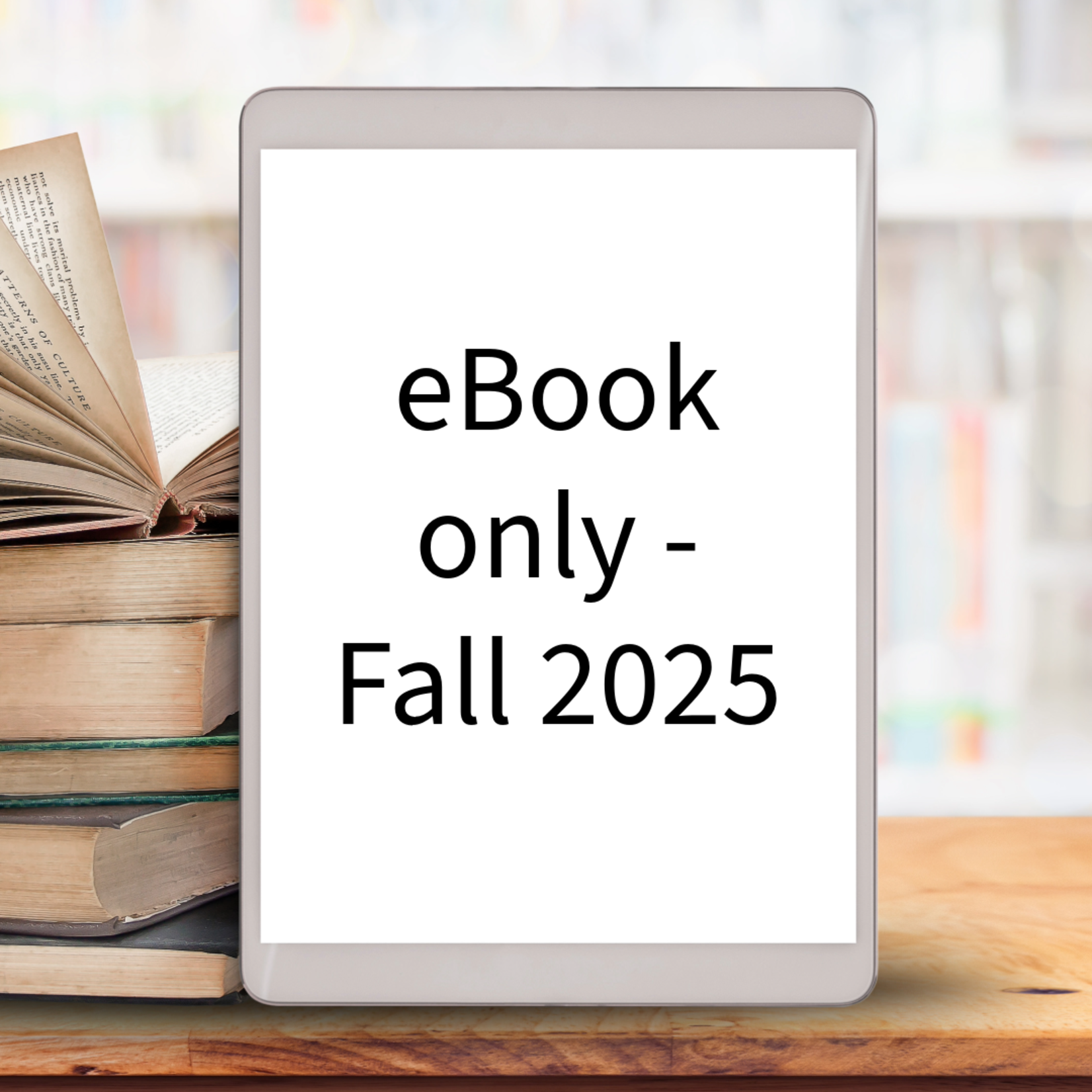 eBook Only Textbooks for Fall 2025