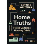 Home Truths: Fixing Canada's Housing Crisis