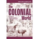 The Colonial World: A History of European Empires, 1780s to the Present