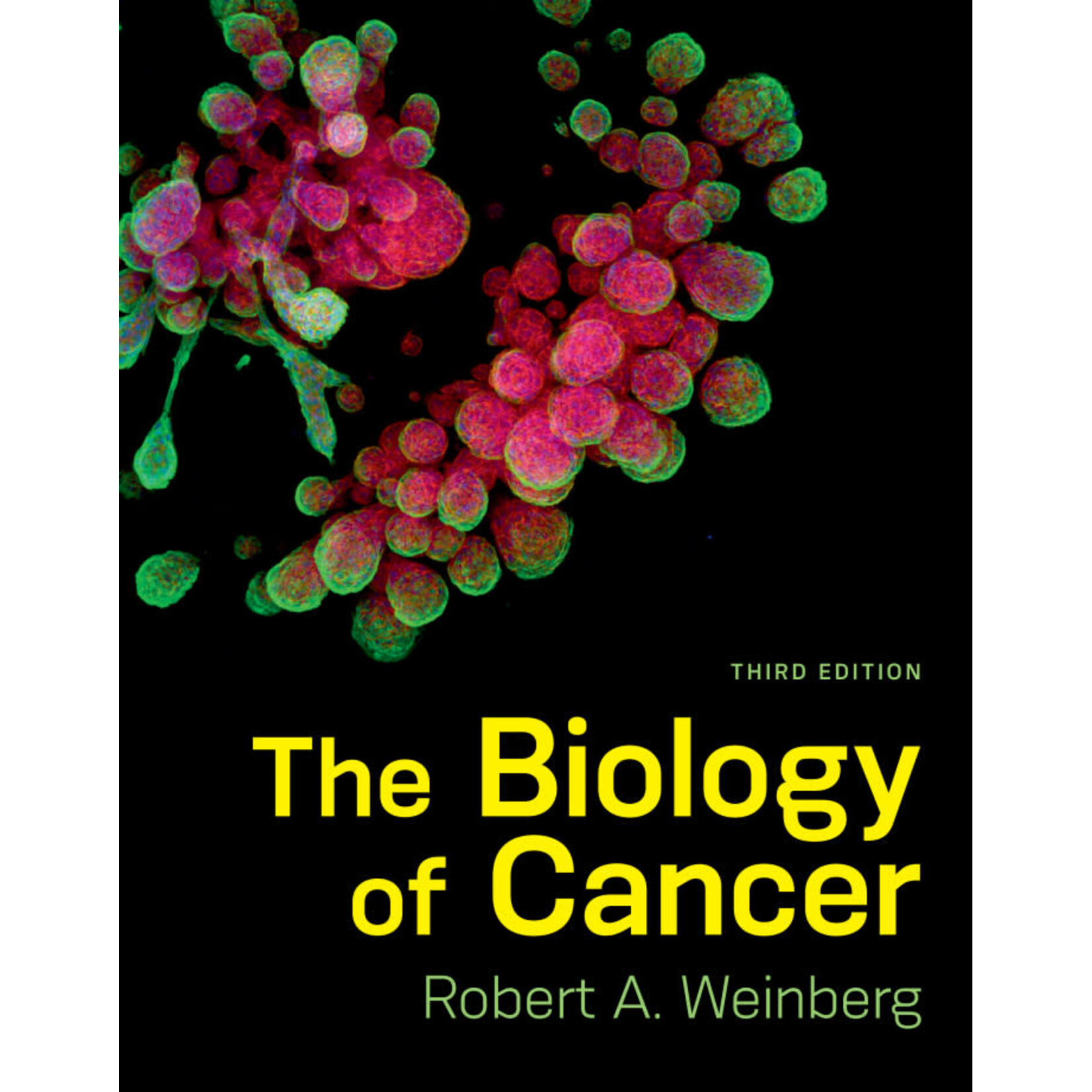 The Biology of Cancer, 3rd Ed.