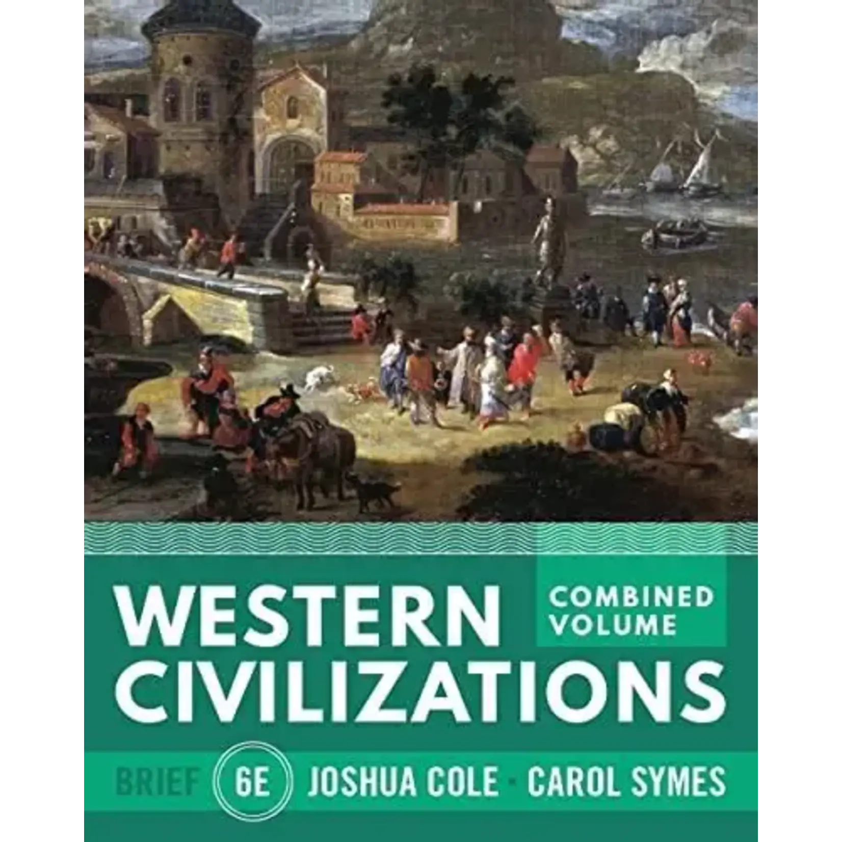 Western Civilizations Brief 6th Edition