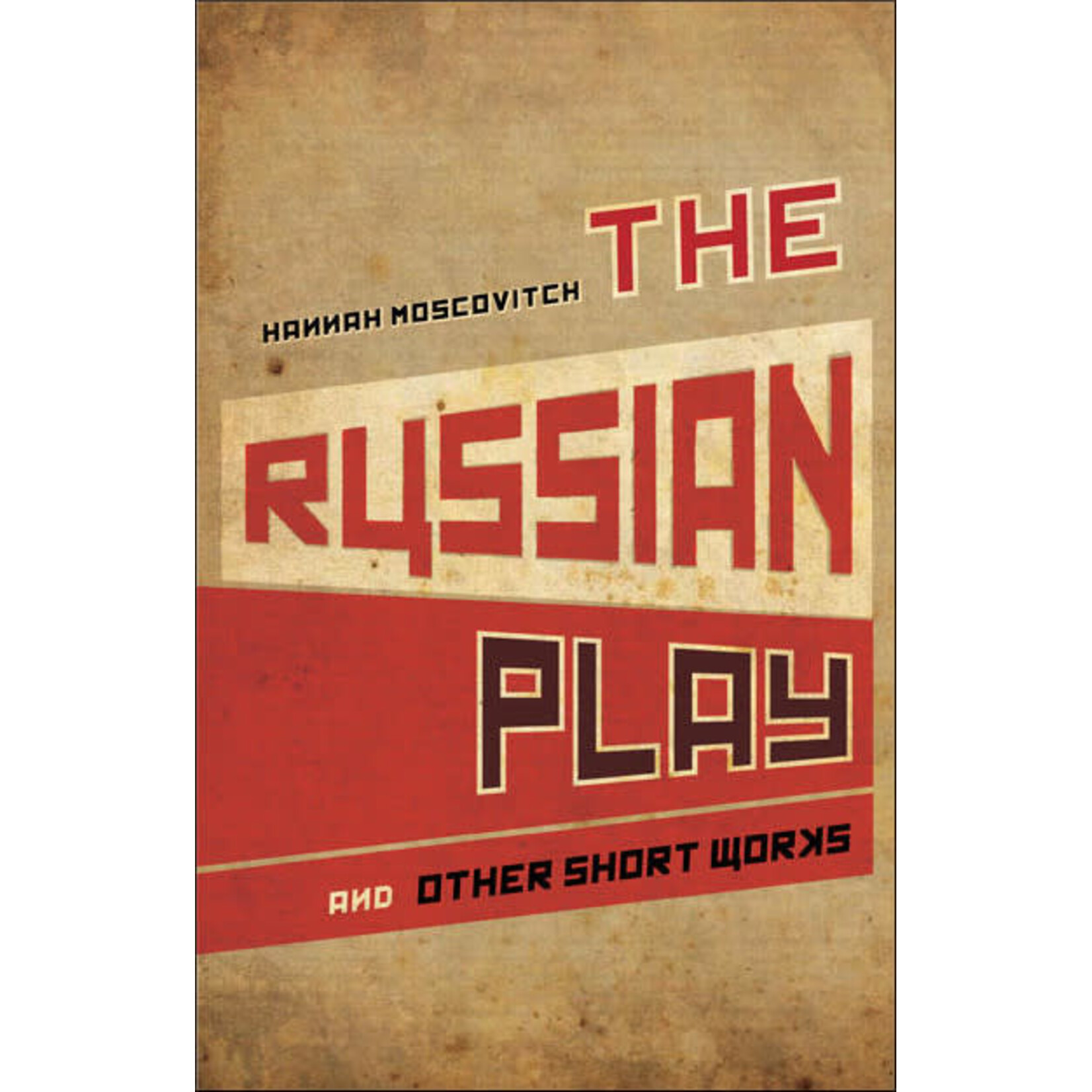 The Russian Play and Other Short Works