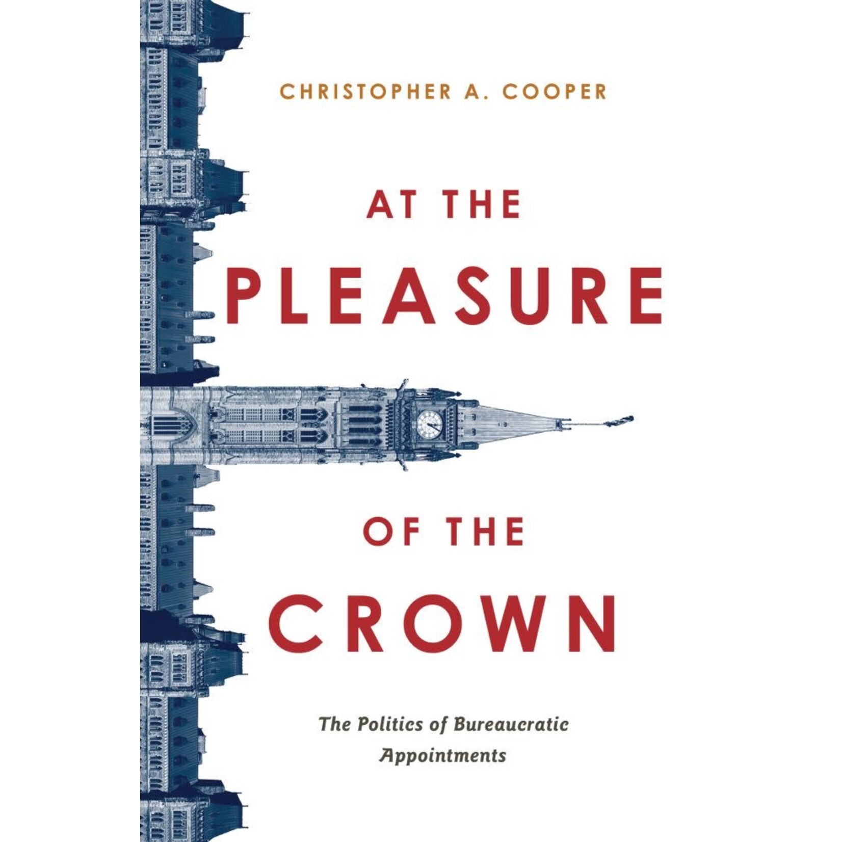 USED At the Pleasure of the Crown: The Politics of Bureaucratic Appointments