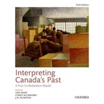 USED Interpreting Canada's Past: A Post-Confederation Reader, 6th Ed.