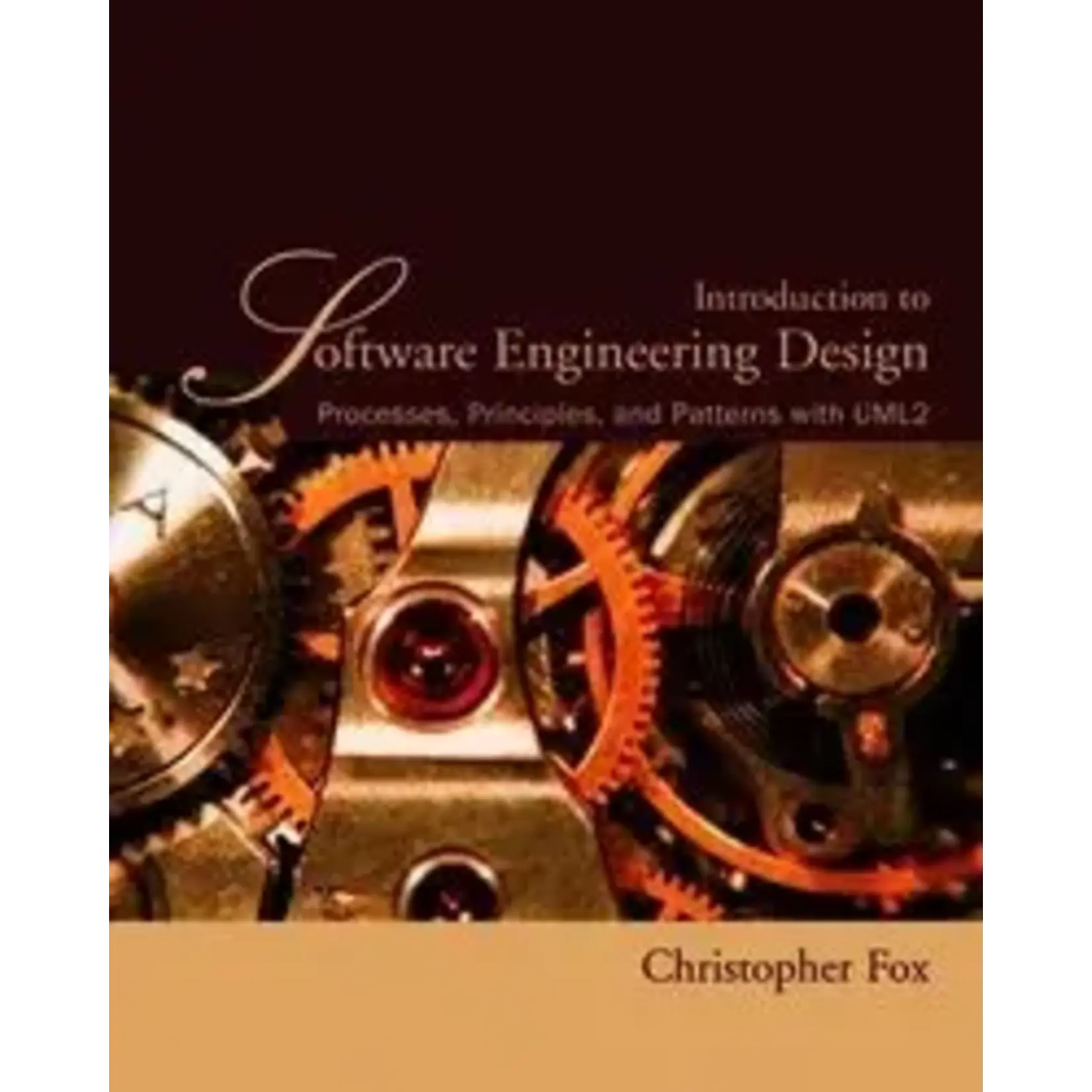Introduction to Software Engineering Design: Processes, Principles, and Patterns with UML2