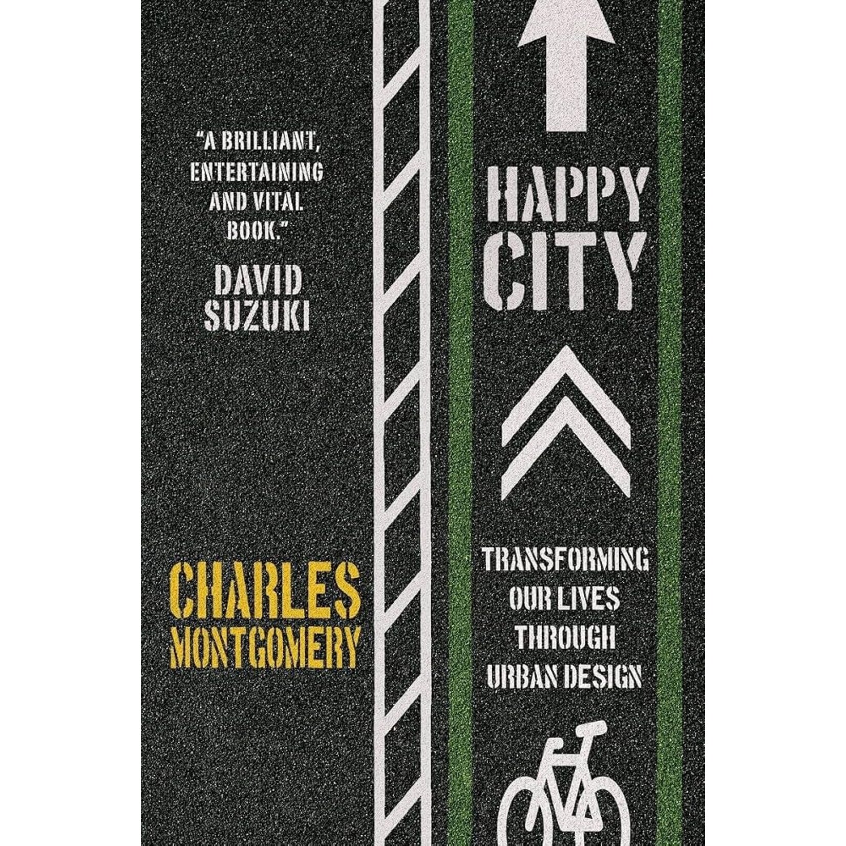 Happy City: Transforming Our Lives Through Urban Design
