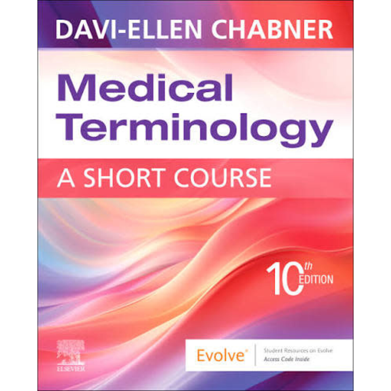 Medical Terminology: A Short Course, 10th Ed.