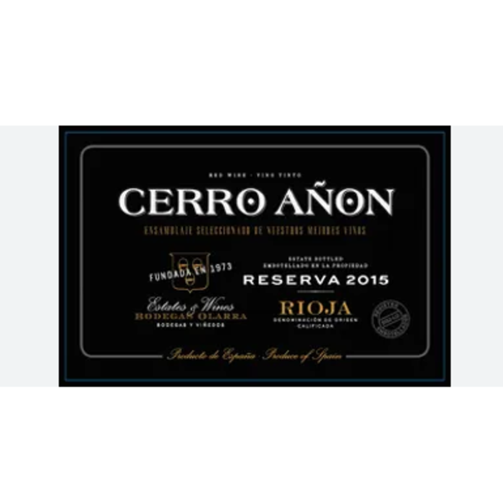 Olarra Cerro Anon Reserva Rioja 2015 Rioja, Spain 92pts-WE
