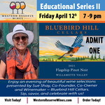 Friday April 12, 2024 Educational Series Bluebird Hill Cellars One Guest $75 online ticket