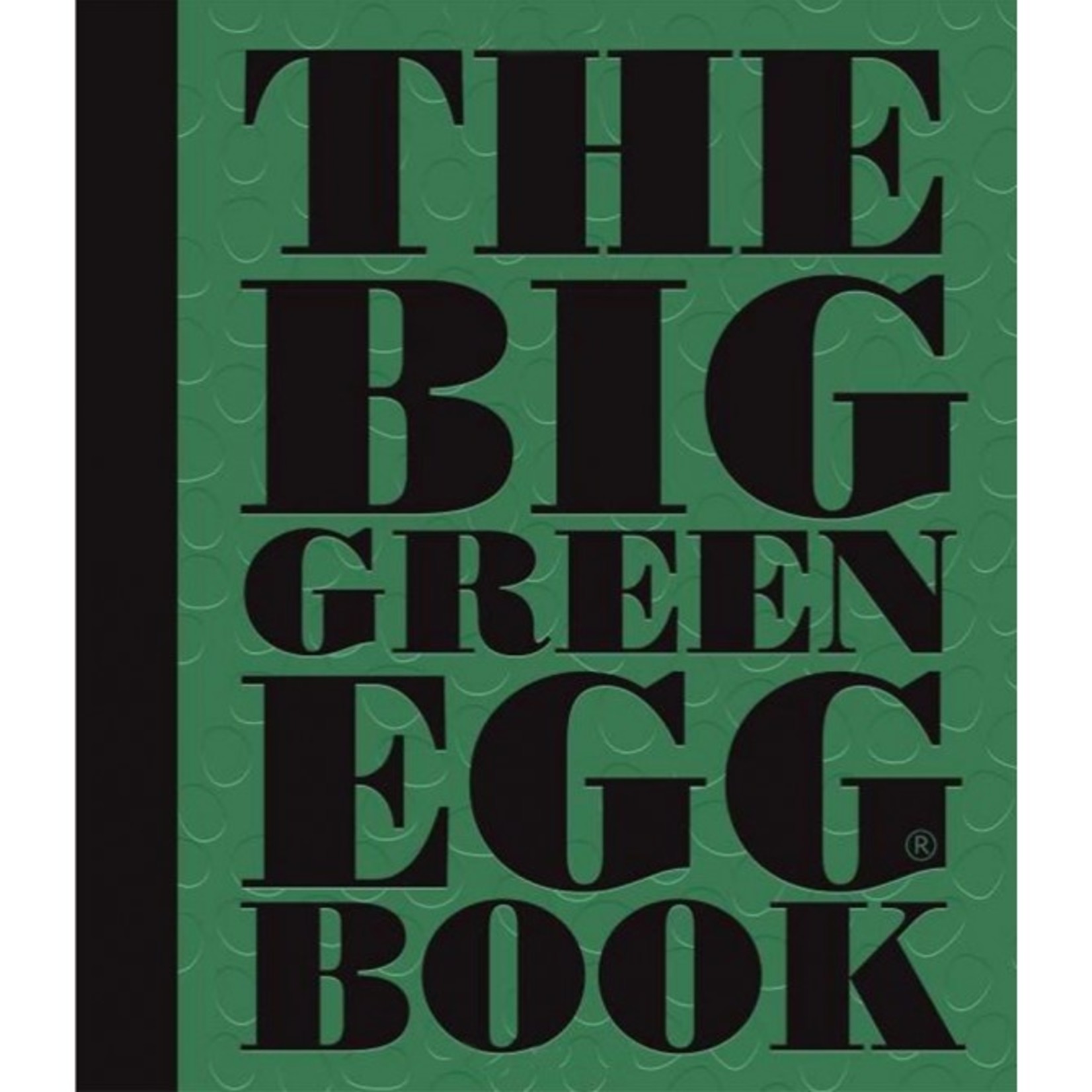 Big Green Egg BGE Cookbook, "The Big Green Egg Cookbook"