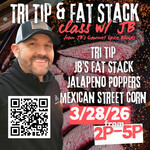 3/28/26 Tri Tip and Fatstack with JB