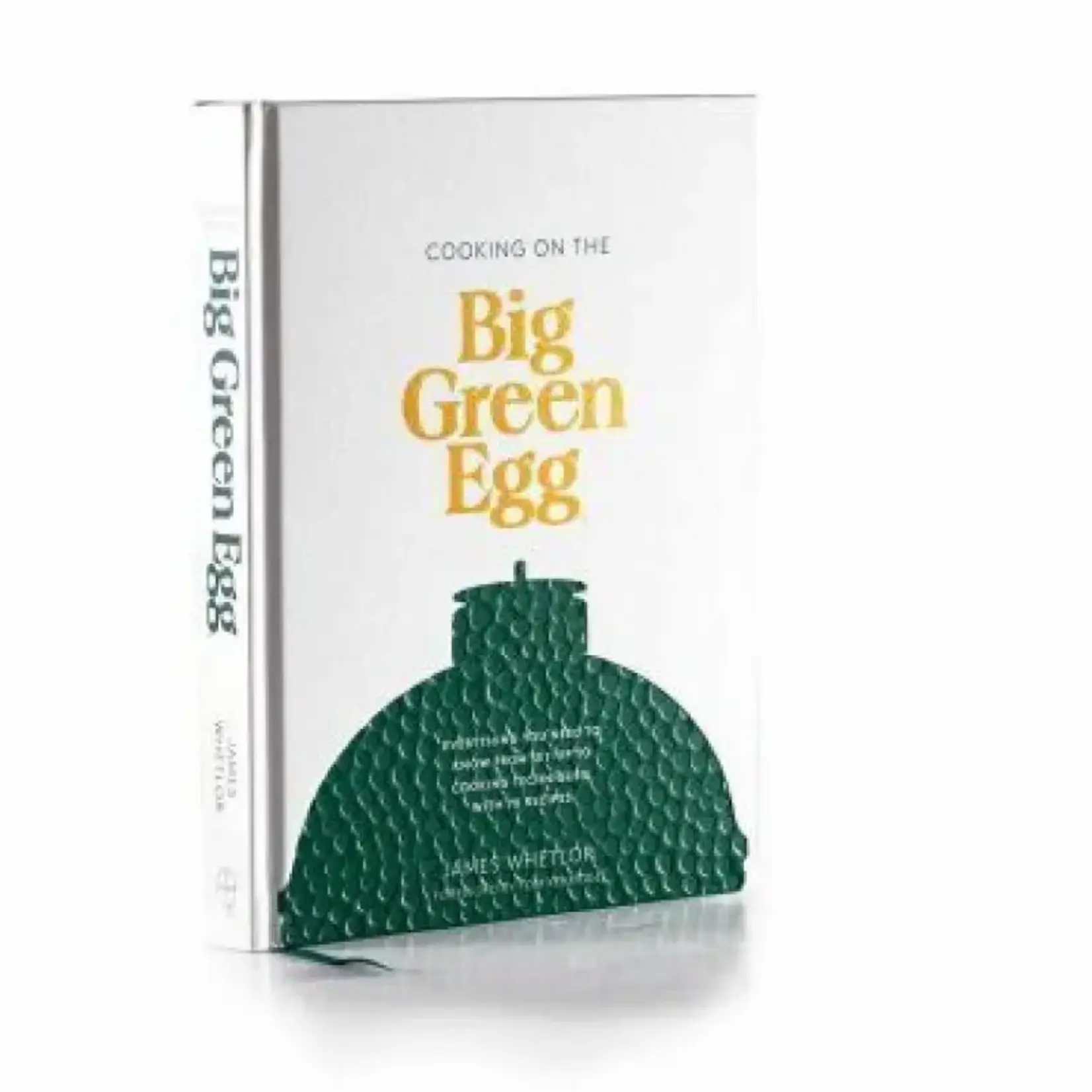 Big Green Egg BGE Cooking on the Big Green Egg Cookbook