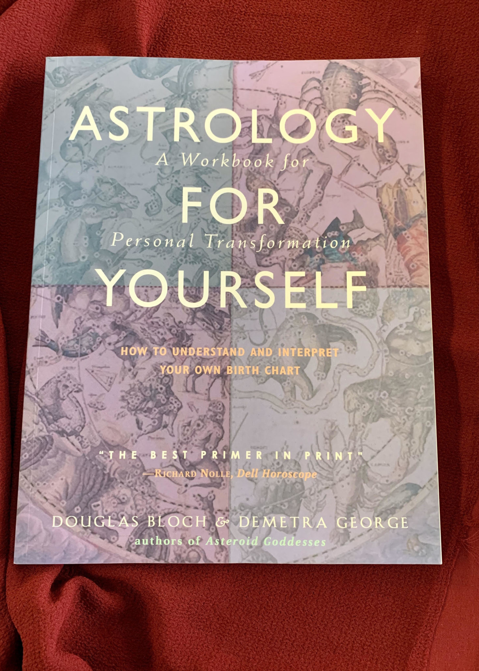 Astrology for Yourself How to Understand and Interpret Your Own Birth Chart - Douglas Bloch, Demetra George