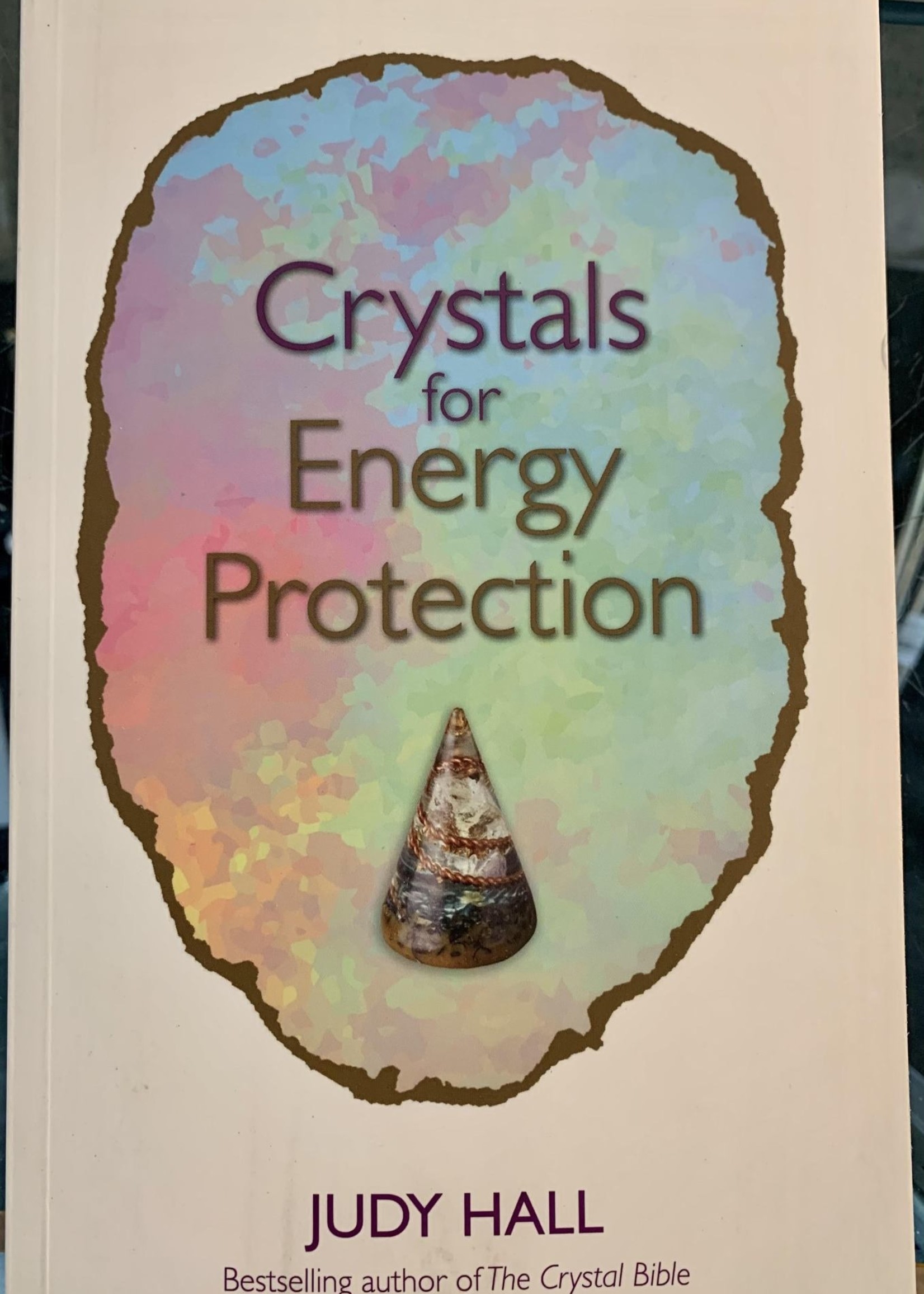 Crystals for Energy Protection - By JUDY HALL