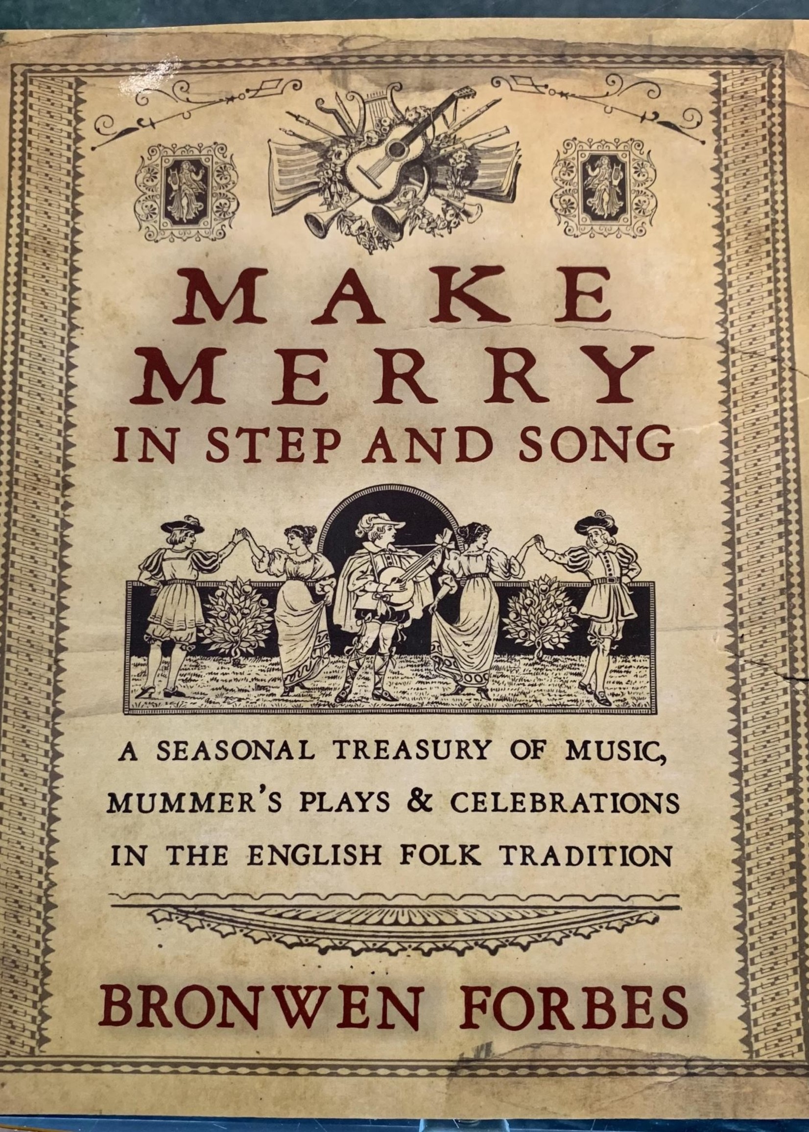 Make Merry In Step and Song - BY BRONWEN FORBES