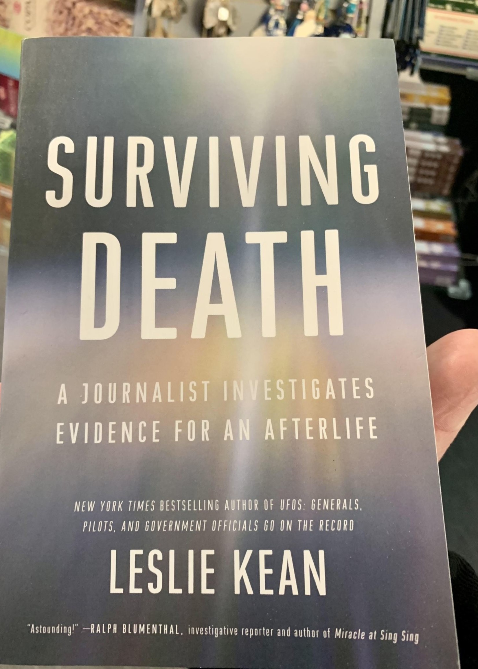 Surviving Death A JOURNALIST INVESTIGATES EVIDENCE FOR AN AFTERLIFE - By LESLIE KEAN
