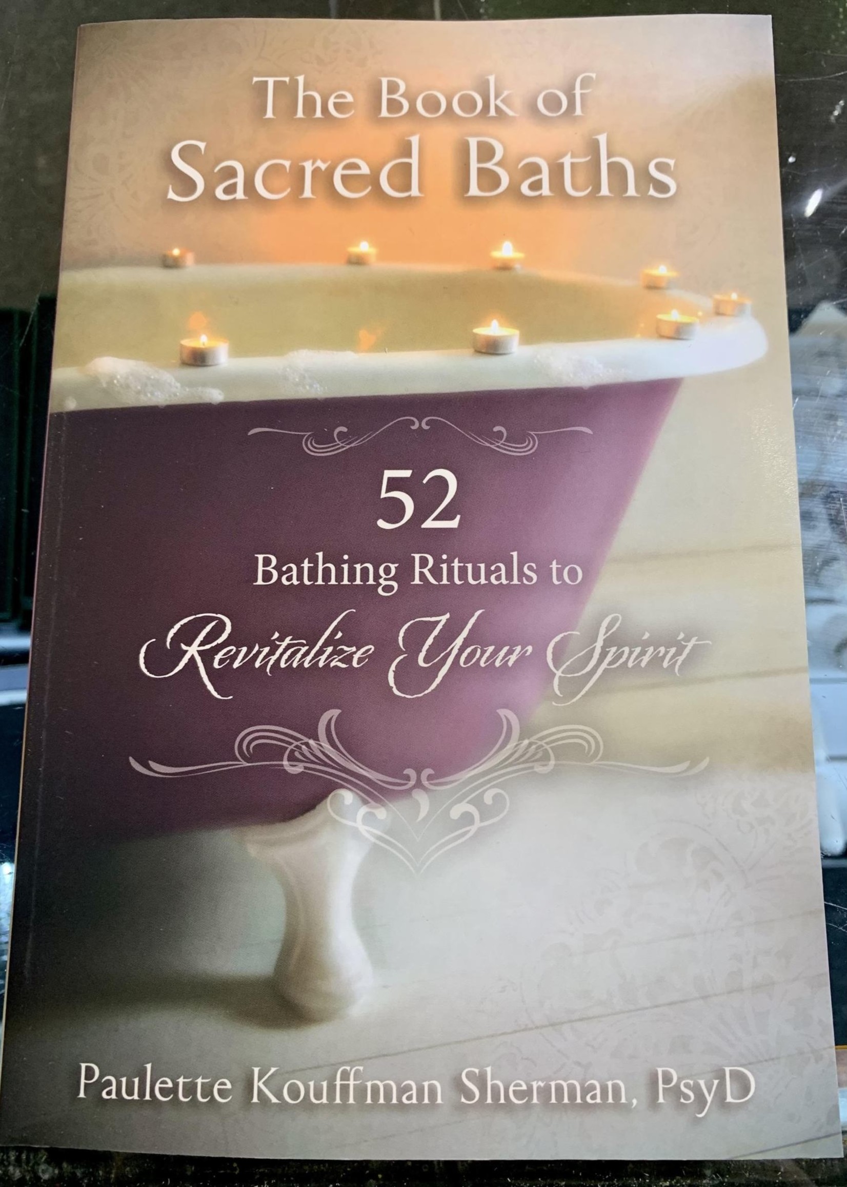 The Book of Sacred Baths -  BY PAULETTE KOUFFMAN SHERMAN PSYD