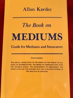 The Book on Mediums Guide for Mediums and Invocators - Allan Kardec
