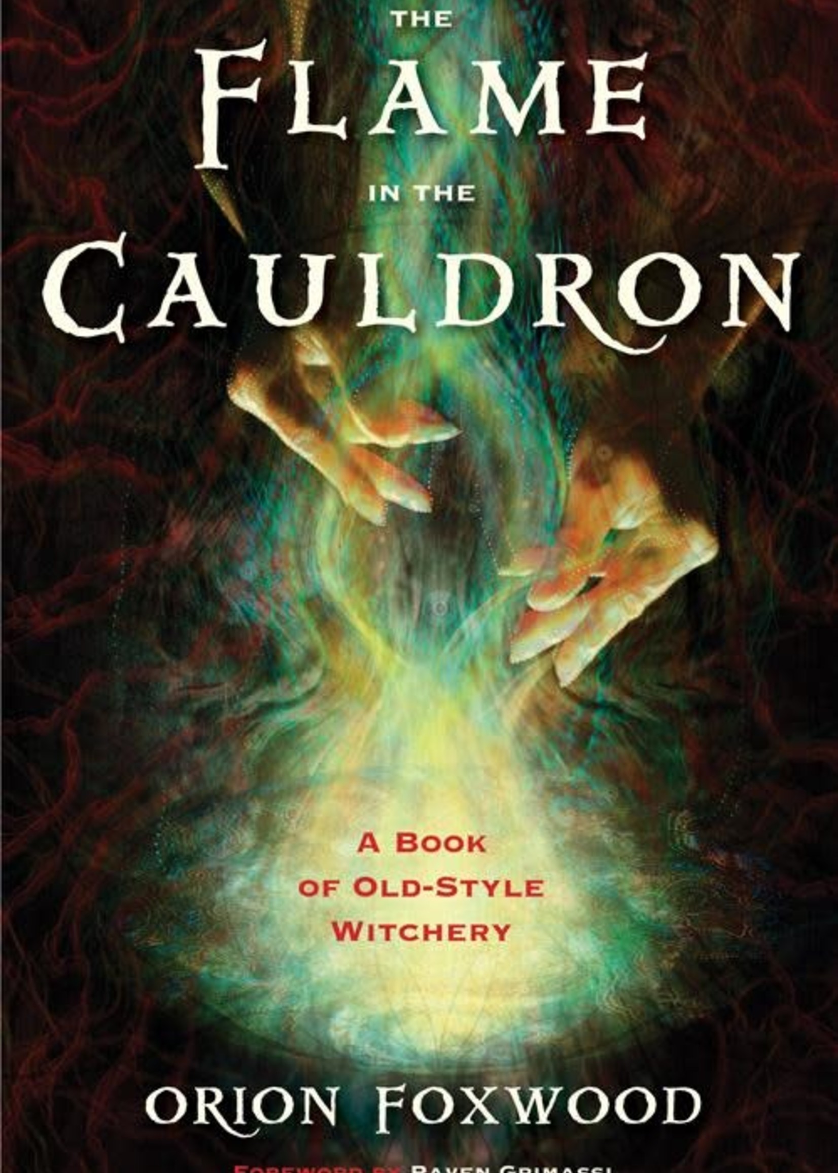 The Flame in the Cauldron (Orion Foxwood)