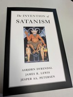 The Invention of Satanism - Asbjorn Dyrendal, James R. Lewis, and Jesper Aa. Petersen
