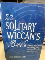 The Solitary Wiccan's Bible - Gavin & Yvonne Frost