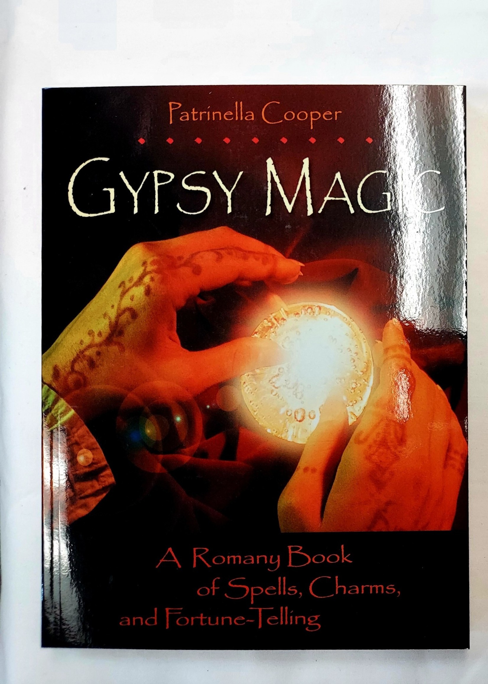 Gypsy Magic-A Romany Book of Spells, Charms, and Fortune-Telling