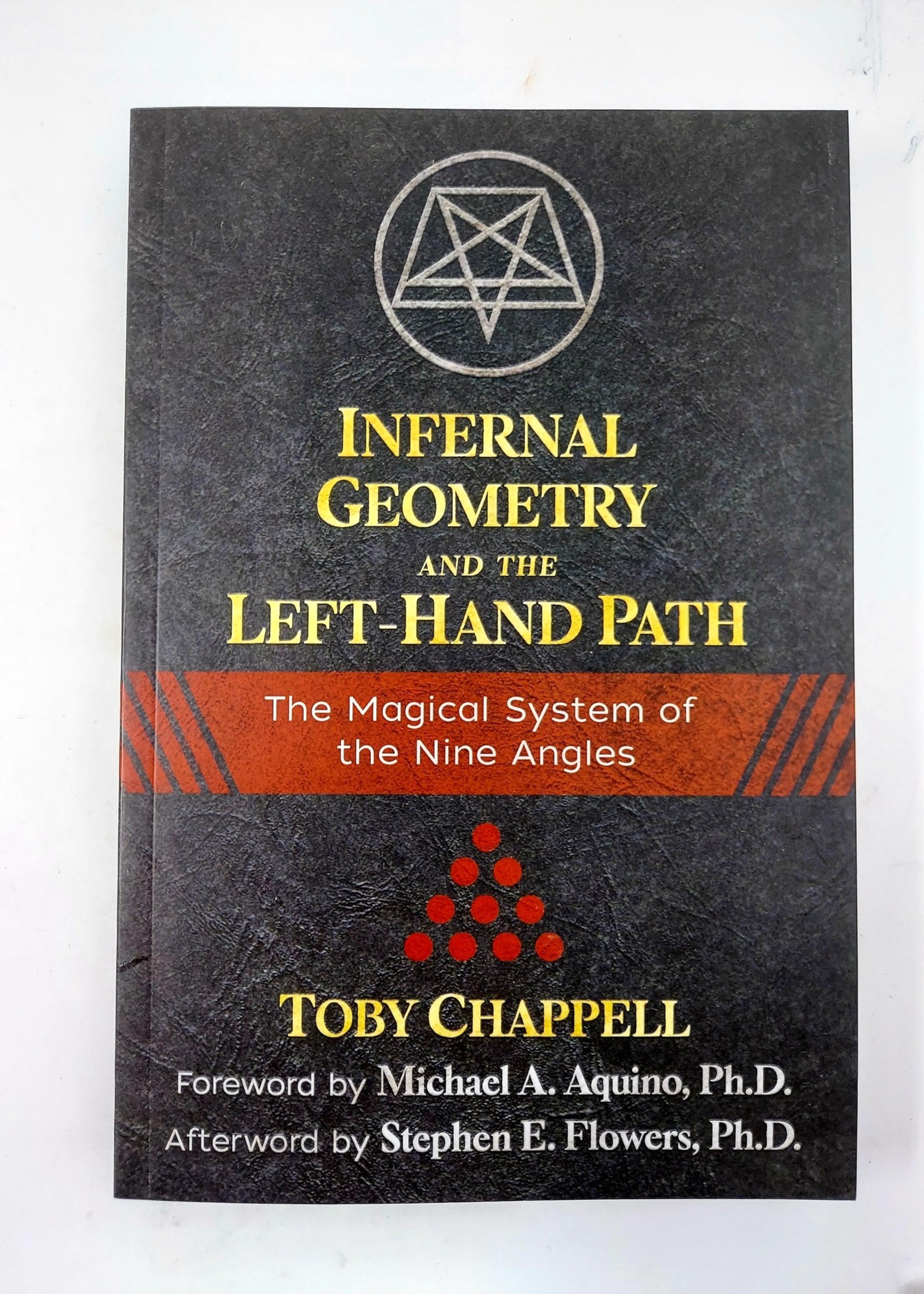 Infernal Geometry and the Left-Hand Path The Magical System of the Nine Angles Toby Chappel