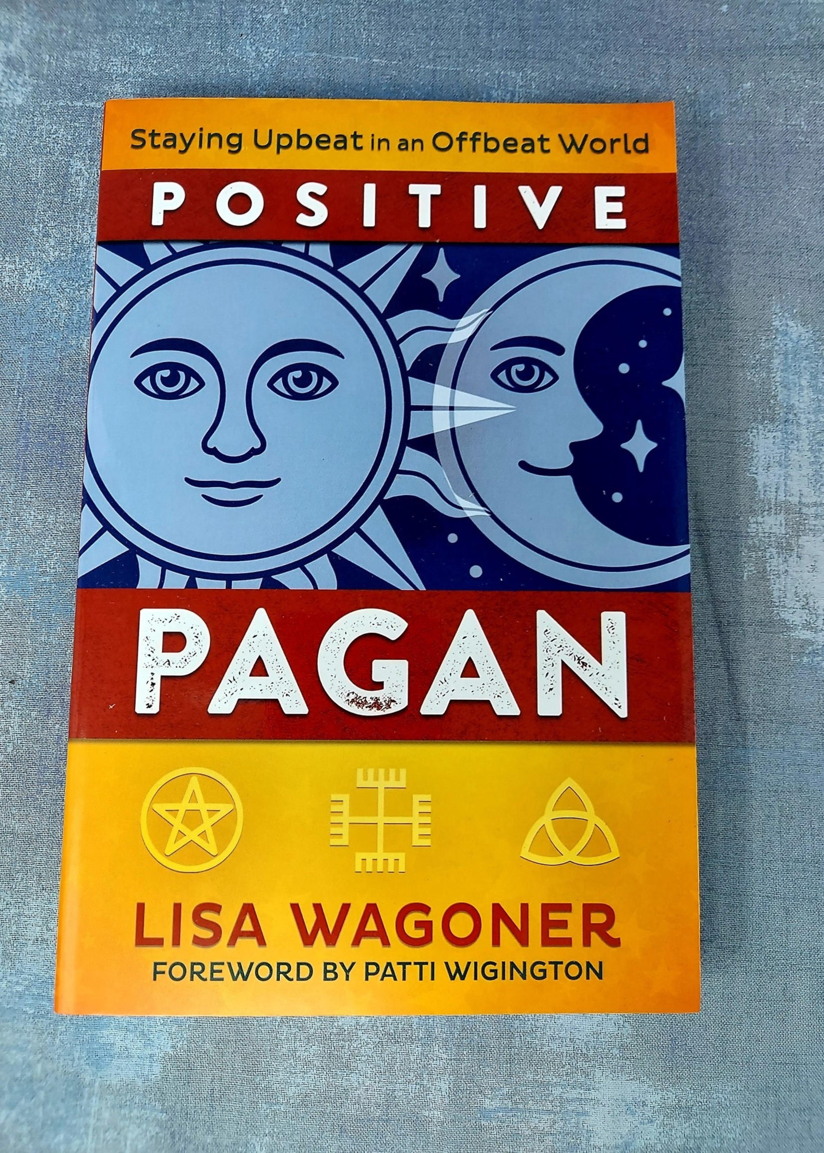 Positive Pagan- BY LISA WAGONER, PATTI WIGINGTON