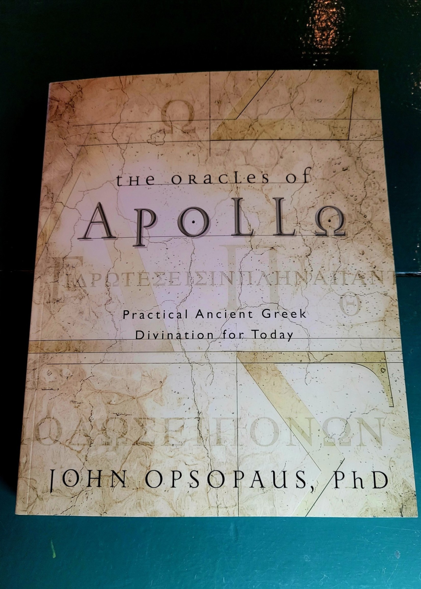 The Oracles of Apollo - BY JOHN OPSOPAUS PHD