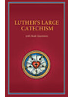 Luther's Large Catechism with Study Questions