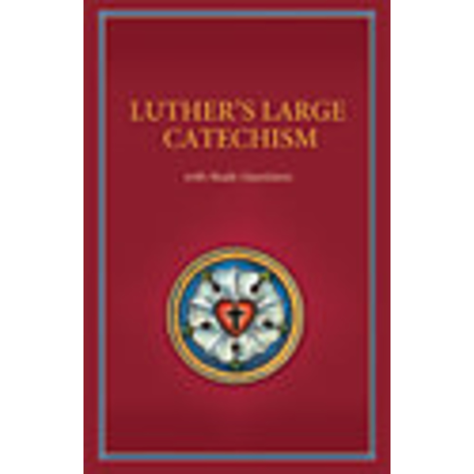 Luther's Large Catechism with Study Questions