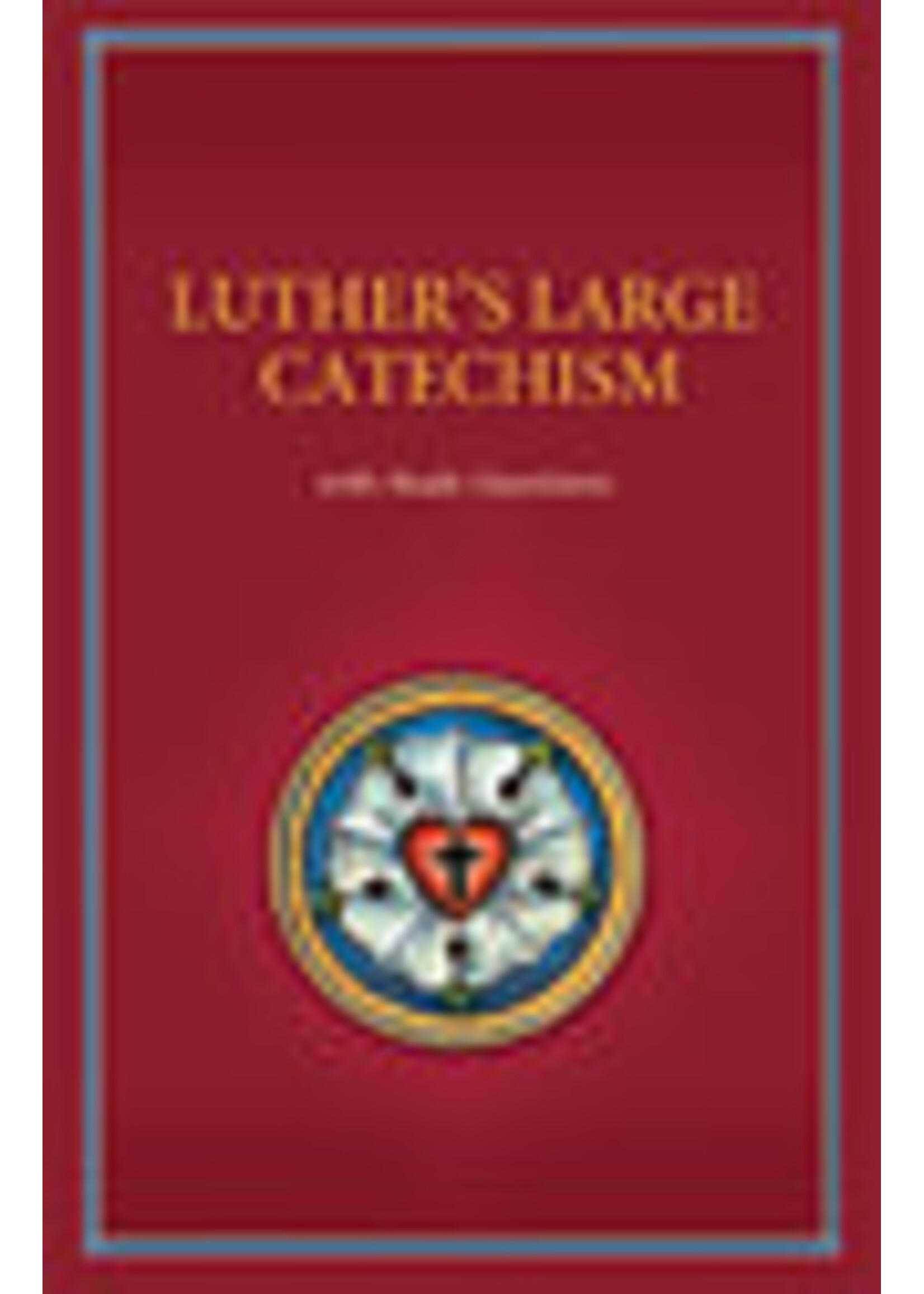 Luther's Large Catechism with Study Questions