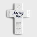 Ceramic Cross - Serving Him