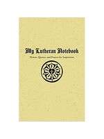 My Lutheran Notebook – Hymns, Quotes, and Prayers for Inspiration