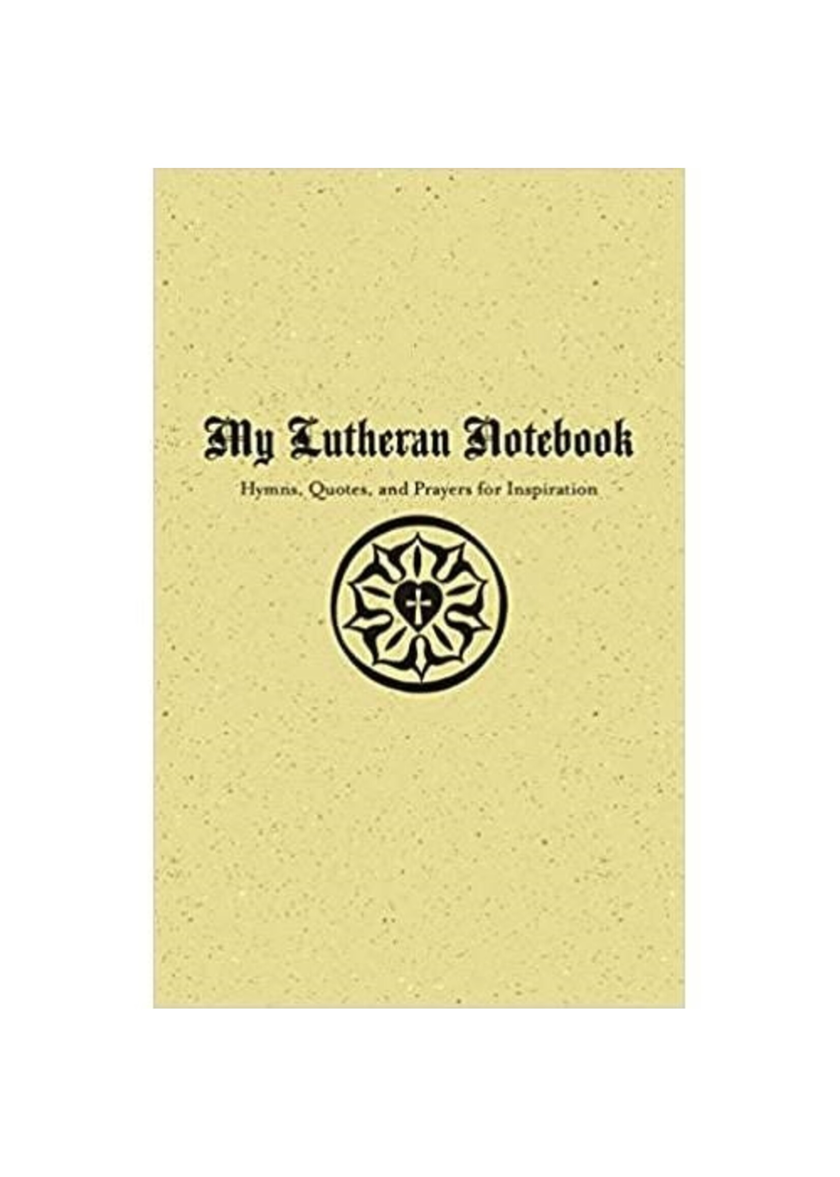 My Lutheran Notebook – Hymns, Quotes, and Prayers for Inspiration