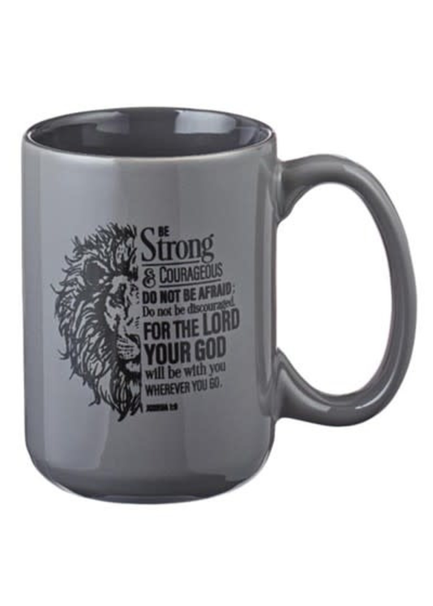 Be Strong and Courageous Mug