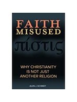 Faith Misused: Why Christianity Is Not Just Another Religion