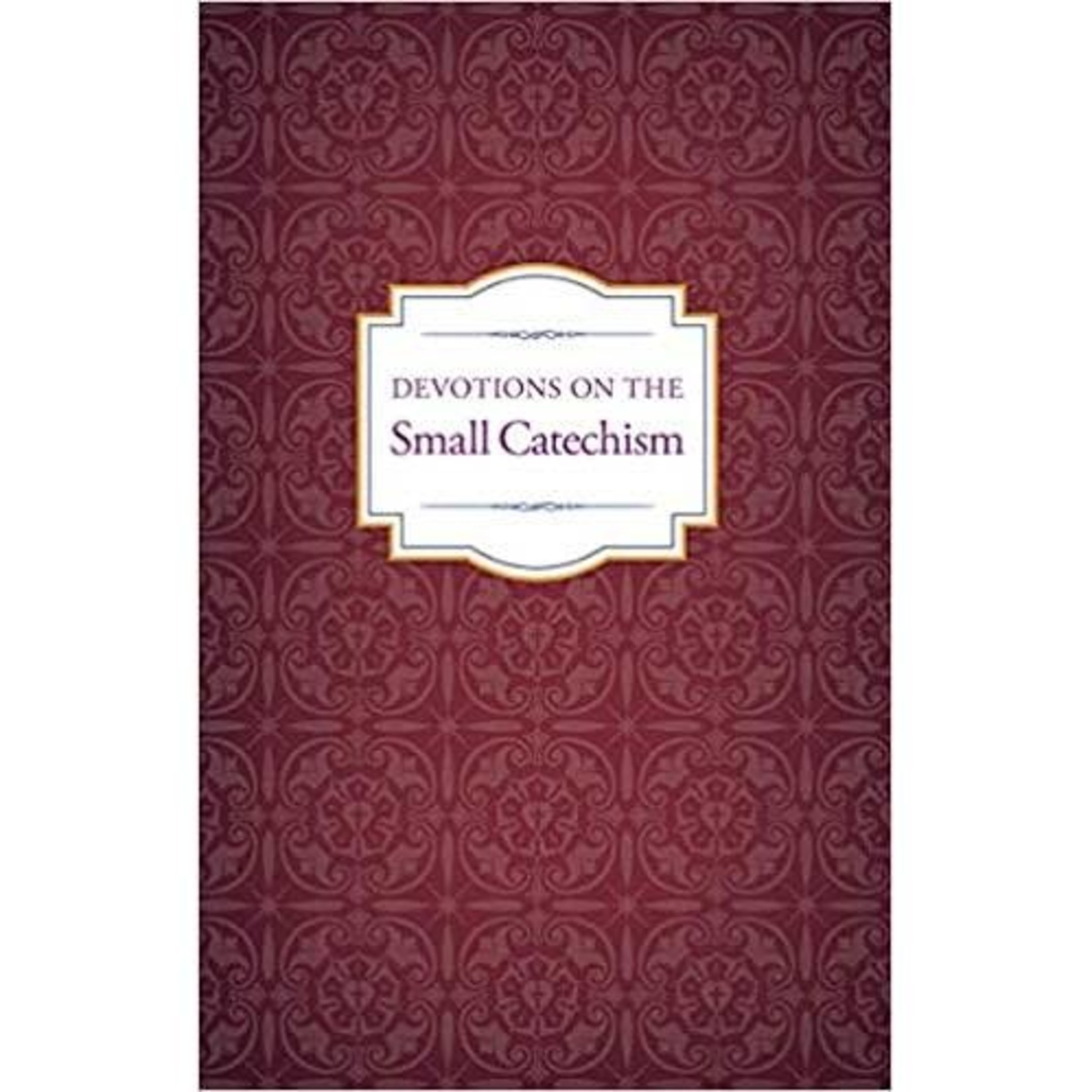 Devotions on the Small Catechism